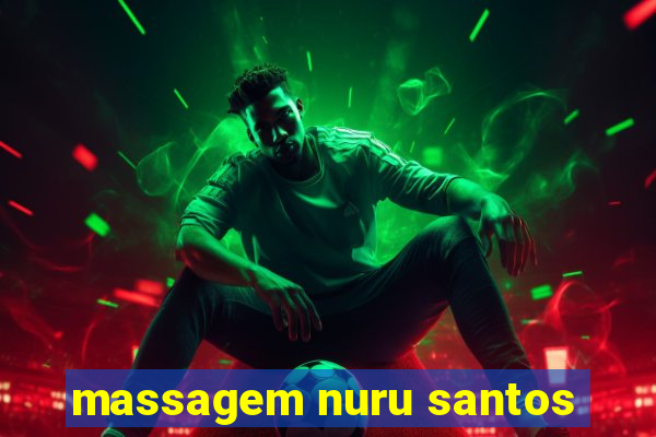 massagem nuru santos